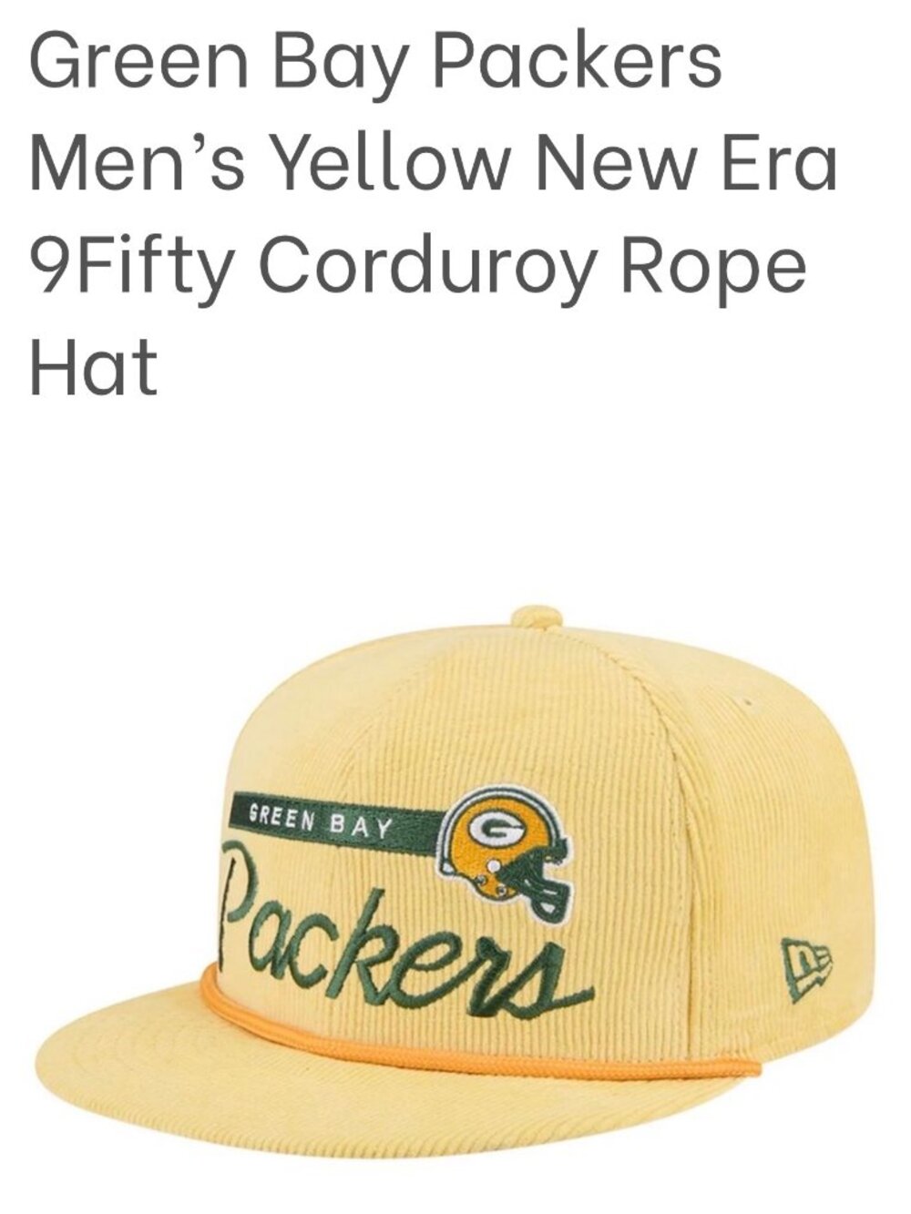 GREEN BAY PACKERS MEN'S YELLOW NEW ERA 9FIFTY CORDUROY ROPE HAT SNAPBACK CAP- OS